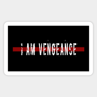 I AM VENGEANCE black artwork Magnet